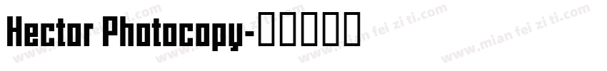 Hector Photocopy字体转换